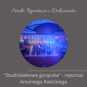 Read more about the article „Studniówkowa gorączka” – reportaż Antoniego Rokickiego.