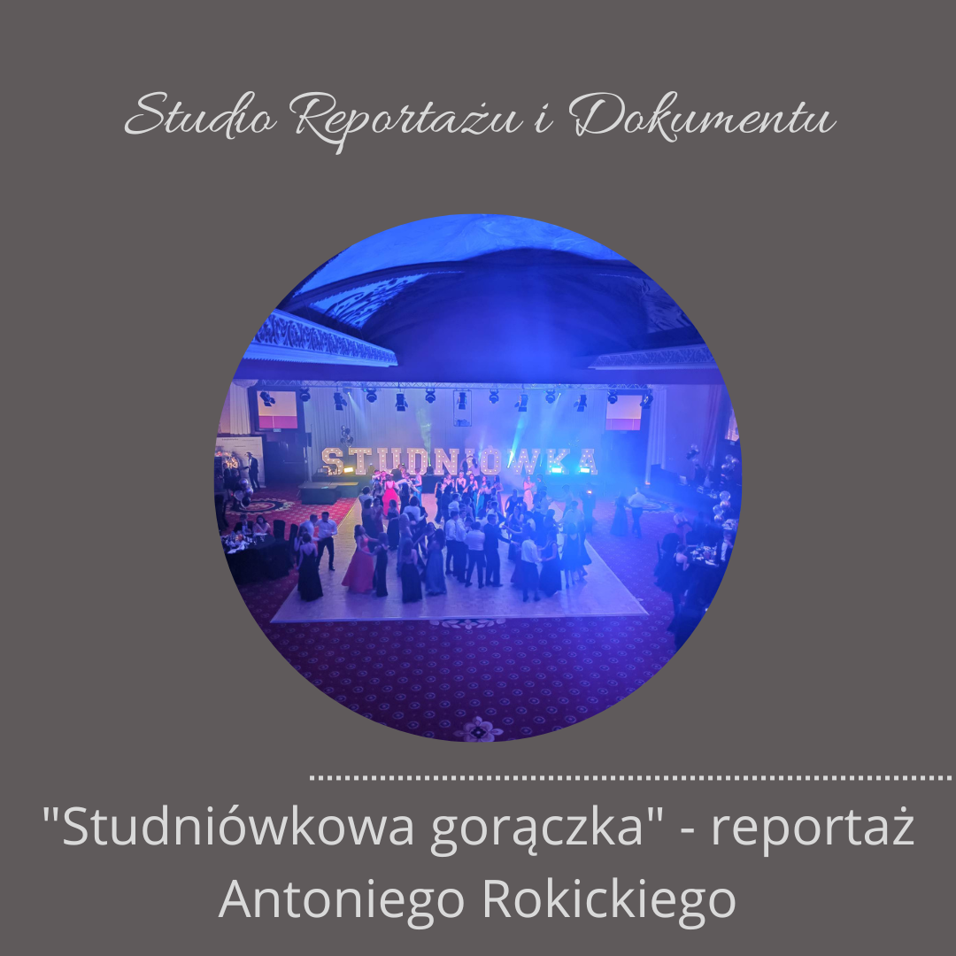 You are currently viewing „Studniówkowa gorączka” – reportaż Antoniego Rokickiego.