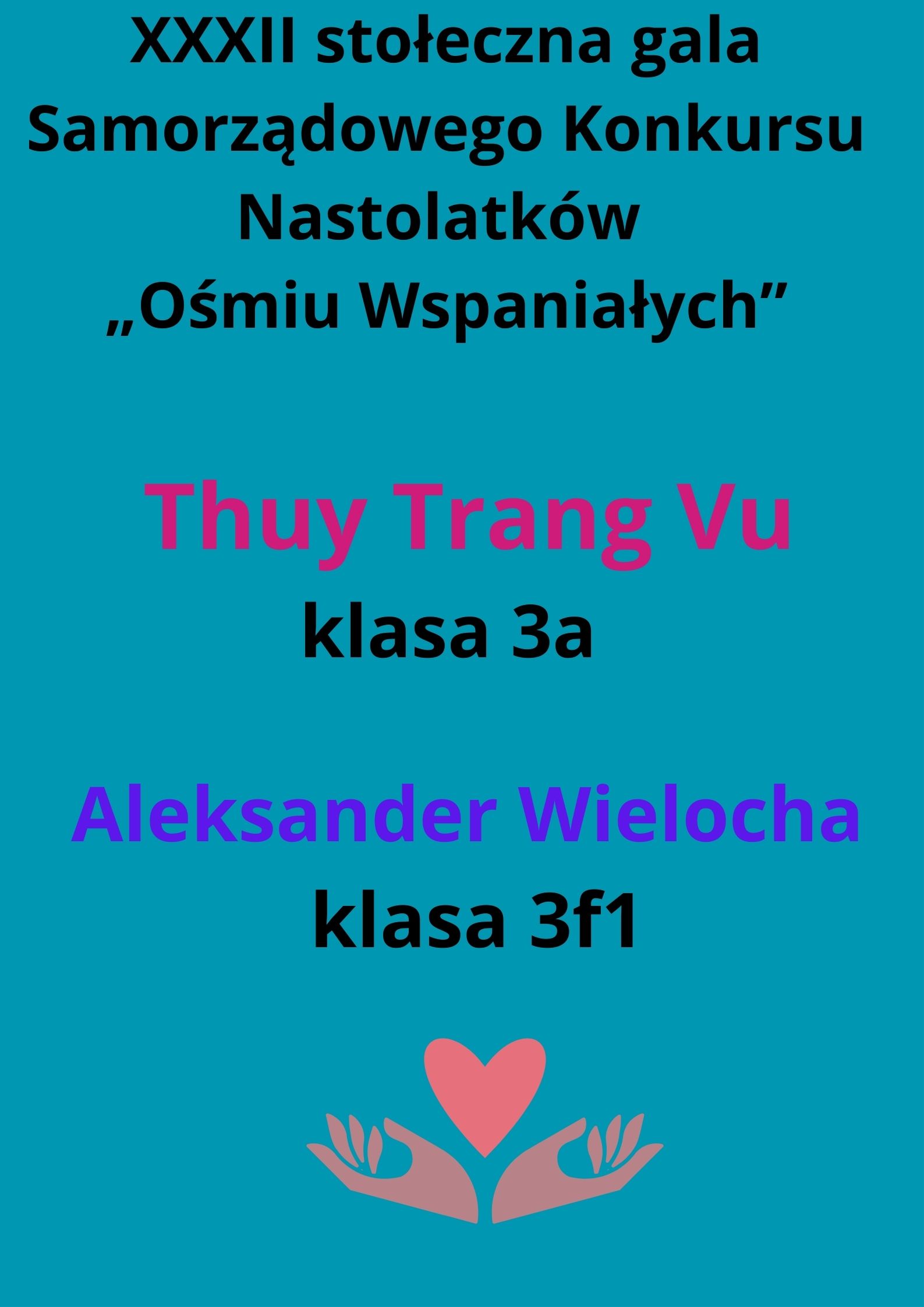 You are currently viewing XXII Stołeczna Edycja Konkursu „Ośmiu Wspaniałych”. Laureaci to: Thuy Trang Vu i Aleksander Wielocha
